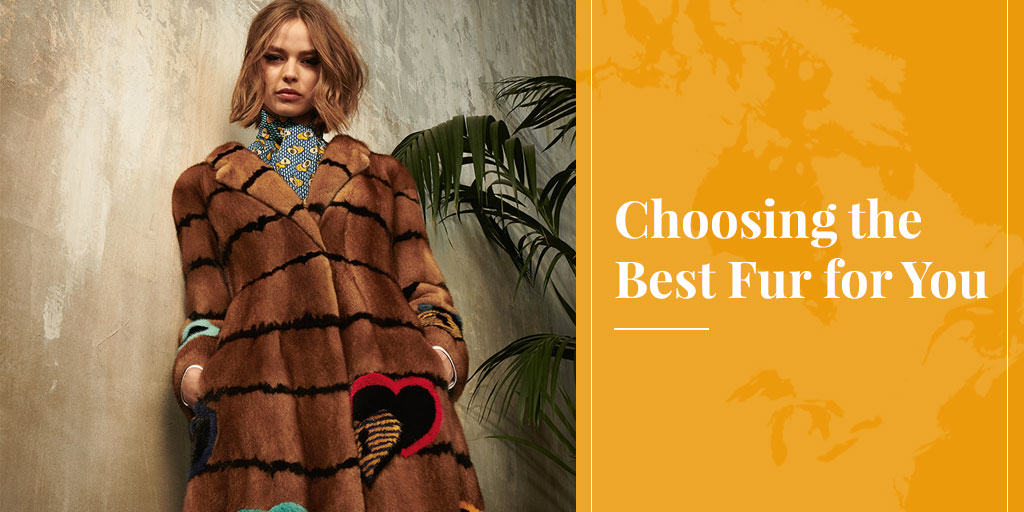 Choosing the Best Fur for You
